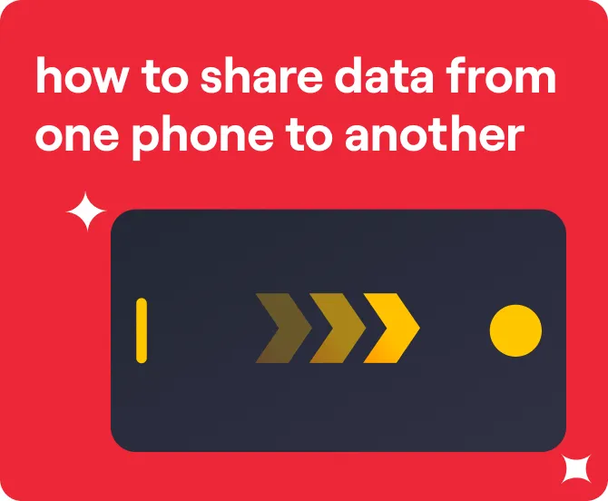 How to Share Data from One Phone to Another