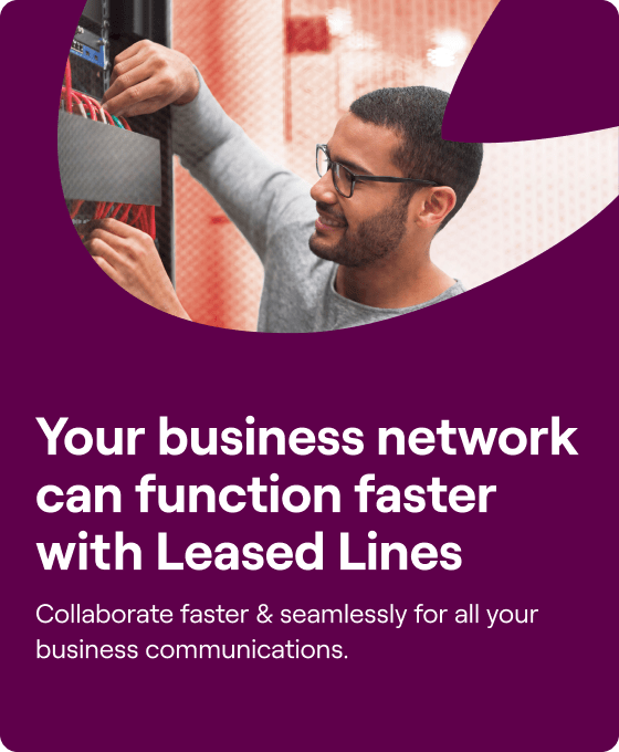 Your business network can function faster with Leased Lines